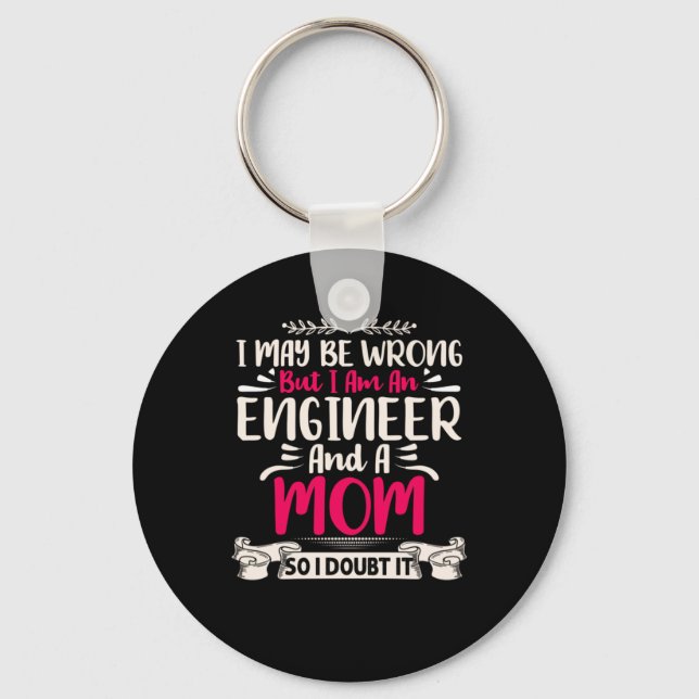 Engineer I Am An Engineer And A Mum Key Ring (Front)
