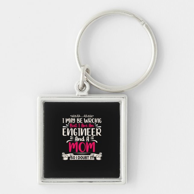Engineer I Am An Engineer And A Mum Key Ring (Front)