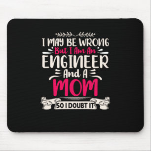 Engineer I Am An Engineer And A Mum Mouse Pad