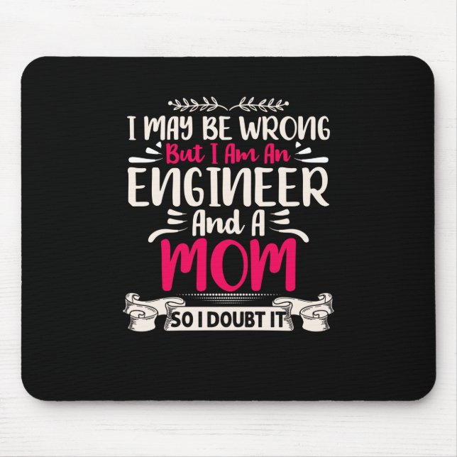 Engineer I Am An Engineer And A Mum Mouse Pad (Front)