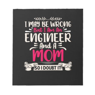 Engineer I Am An Engineer And A Mum Notepad