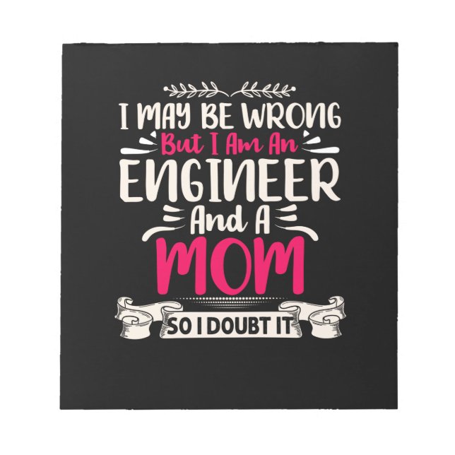 Engineer I Am An Engineer And A Mum Notepad (Front)