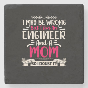 Engineer I Am An Engineer And A Mum Stone Coaster
