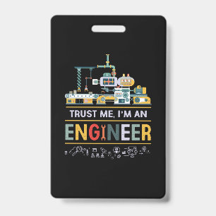 Engineer I Am An Engineer ID Badge