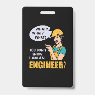 Engineer I Am An Engineer ID Badge