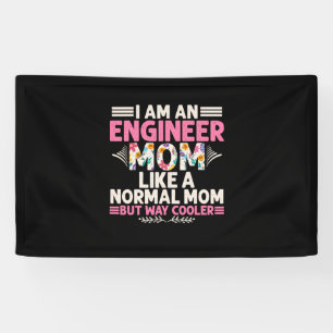 Engineer I Am An Engineer Mum Banner