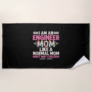 Engineer I Am An Engineer Mum Beach Towel