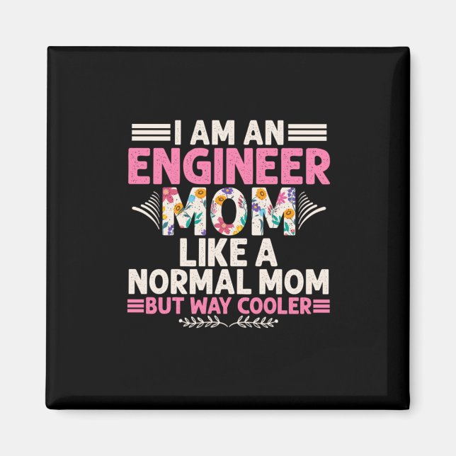 Engineer I Am An Engineer Mum Magnet (Front)