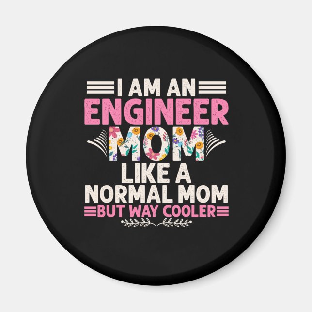 Engineer I Am An Engineer Mum Magnet (Front)
