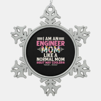 Engineer I Am An Engineer Mum Snowflake Pewter Christmas Ornament