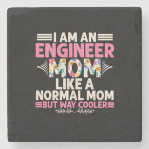 Engineer I Am An Engineer Mum Stone Coaster