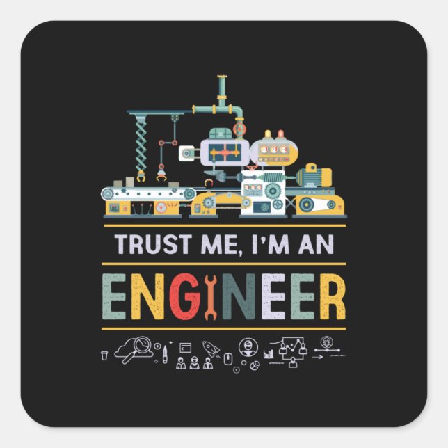 Engineer I Am An Engineer Square Sticker (Front)