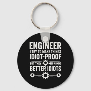 Engineer - Idiot-Proof Sarcastic Humour Quote Key Ring