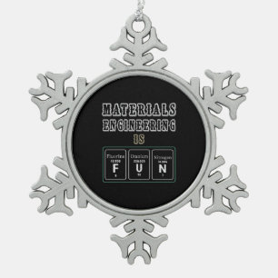 Engineer Materials Engineering Is Fun Snowflake Pewter Christmas Ornament