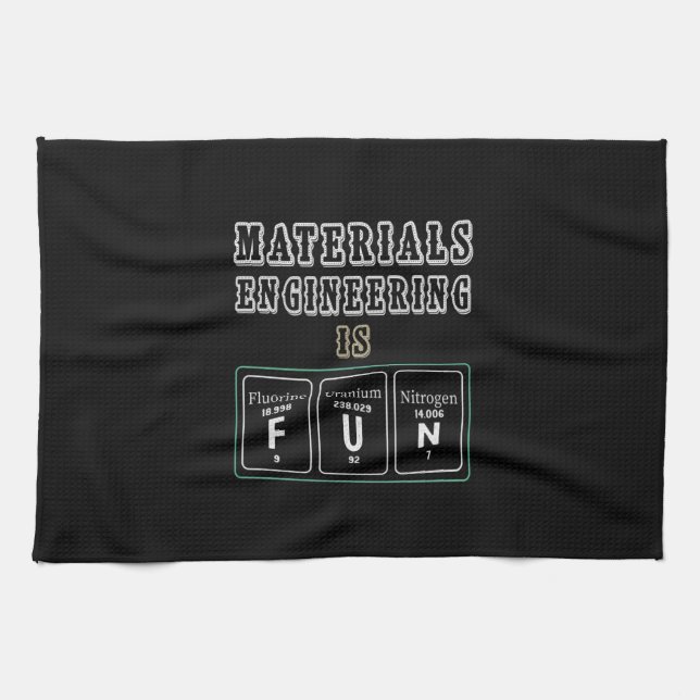 Engineer Materials Engineering Is Fun Tea Towel (Horizontal)