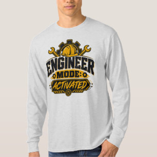 Engineer Mode Activated Engineering Humour T-Shirt