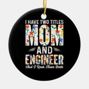 Engineer Mum And Engineer I Rock Them Ceramic Ornament