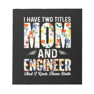 Engineer Mum And Engineer I Rock Them Notepad