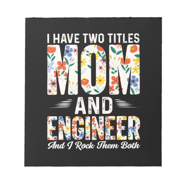 Engineer Mum And Engineer I Rock Them Notepad (Front)