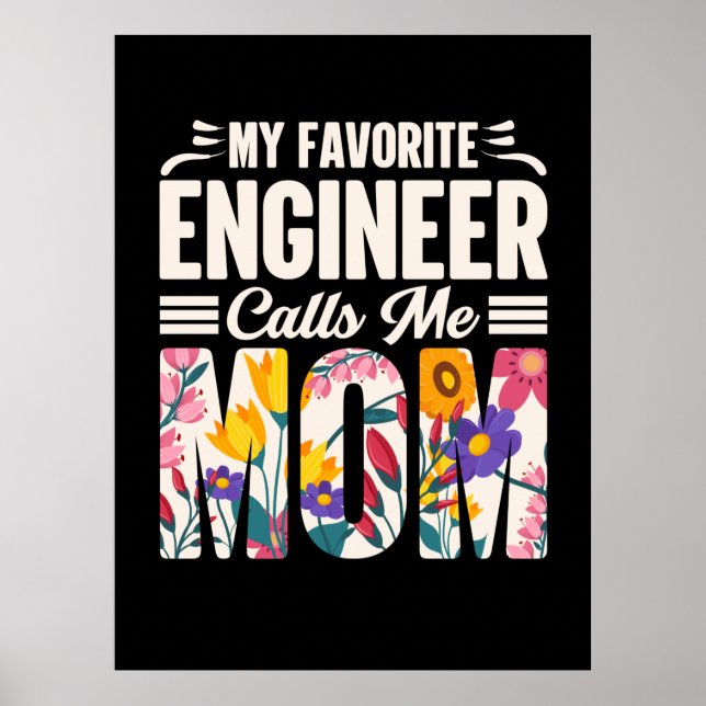 Engineer My Favorite Engineer Calls Me Mom Poster (Front)