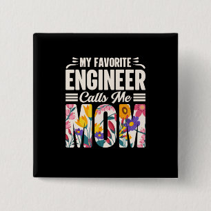 Engineer My Favourite Engineer Calls Me Mum 15 Cm Square Badge