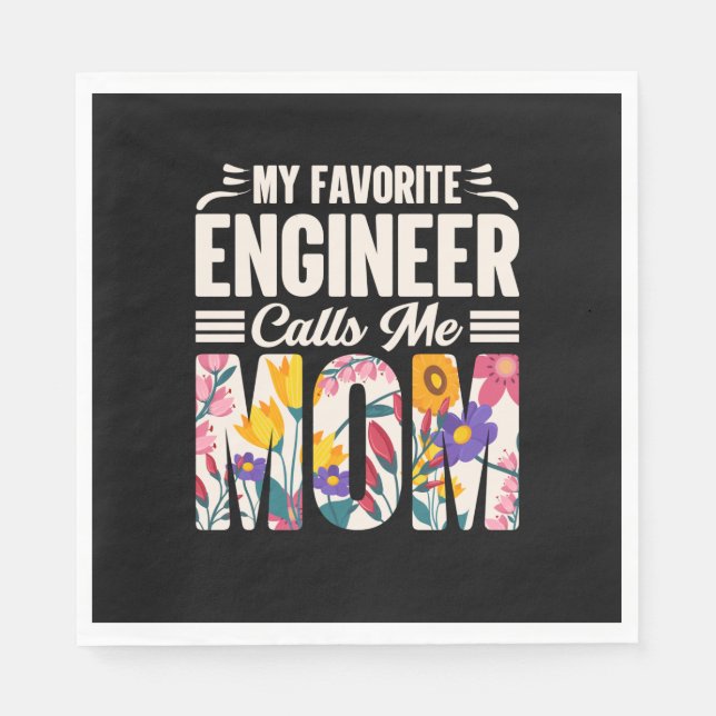 Engineer My Favourite Engineer Calls Me Mum Napkin (Front)