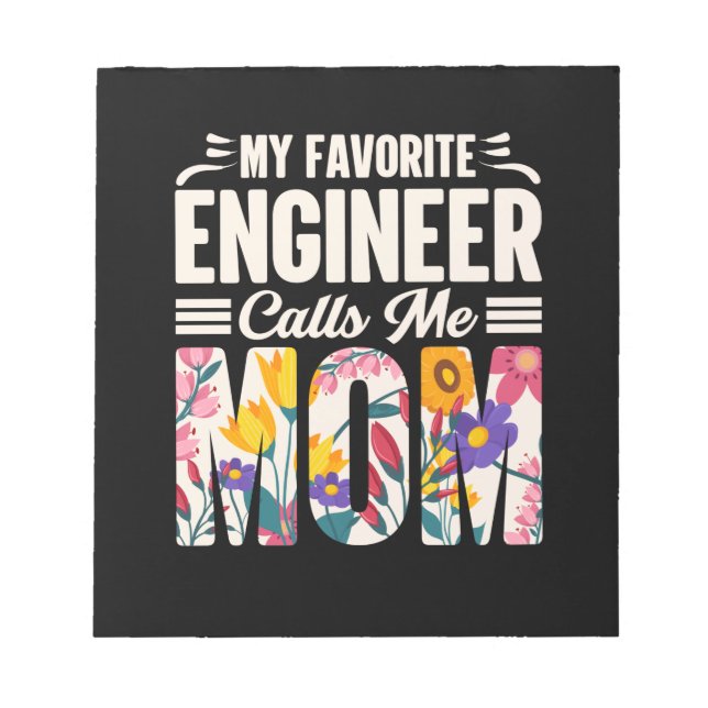 Engineer My Favourite Engineer Calls Me Mum Notepad (Front)
