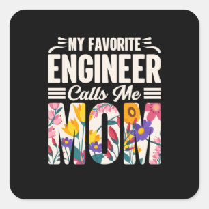 Engineer My Favourite Engineer Calls Me Mum Square Sticker
