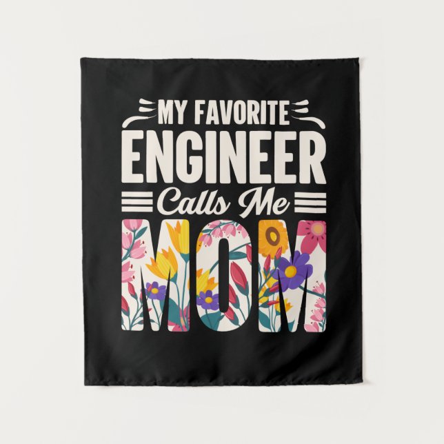 Engineer My Favourite Engineer Calls Me Mum Tapestry (Front)