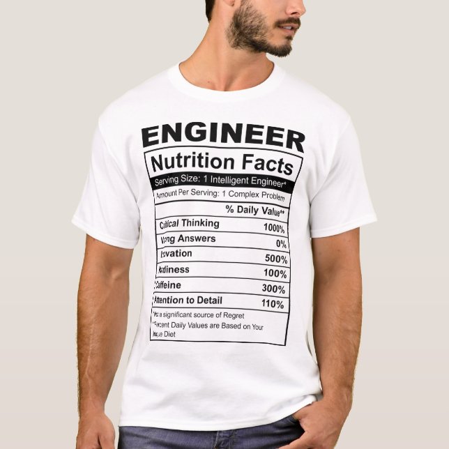 Engineer nutrition facts funny t-shirt (Front)
