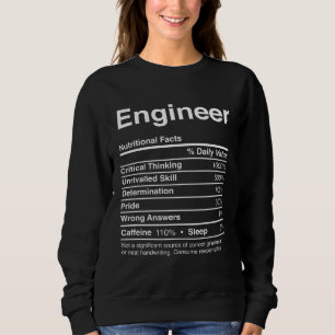 Engineer  Nutritional Facts Gag   Joke Sweatshirt