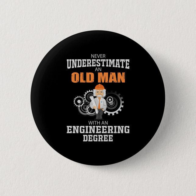 Engineer Old Man With An Engineering Degree 6 Cm Round Badge (Front)