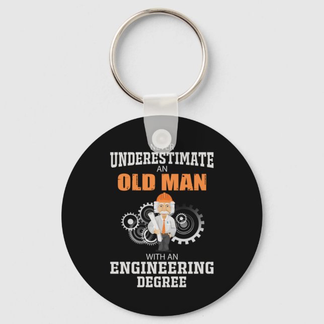 Engineer Old Man With An Engineering Degree Key Ring (Front)