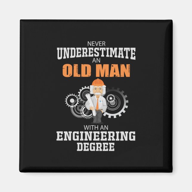 Engineer Old Man With An Engineering Degree Magnet (Front)