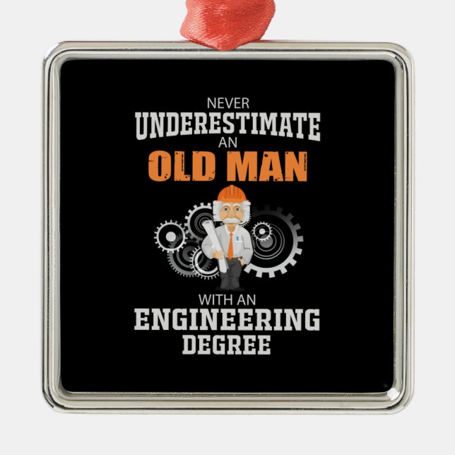 Engineer Old Man With An Engineering Degree Metal Ornament (Front)