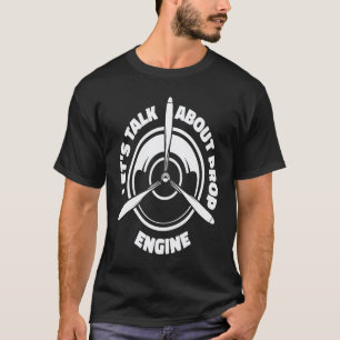 Engineer Propeller Technician Aircraft Mechanic T-Shirt