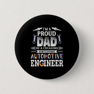 Engineer Proud Dad Of An Automotive Engineer 6 Cm Round Badge