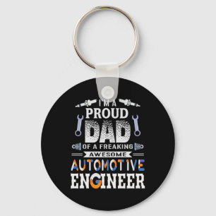 Engineer Proud Dad Of An Automotive Engineer Key Ring