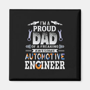 Engineer Proud Dad Of An Automotive Engineer Magnet