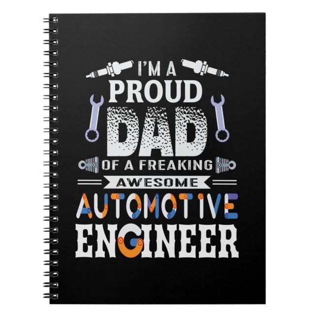 Engineer Proud Dad Of An Automotive Engineer Notebook (Front)