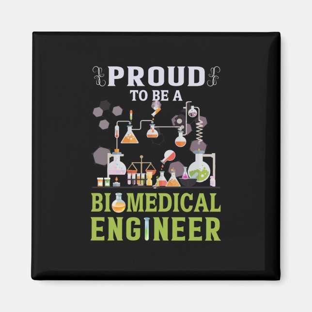 Engineer Proud To Be A Biomedical Engineer Magnet (Front)