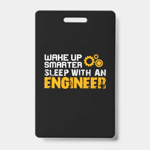 Engineer Sleep With An Engineer ID Badge