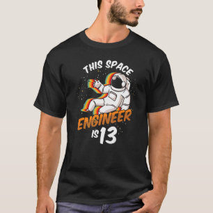 Engineer Space 13 Year Astronaut Born 2009 13th Bi T-Shirt