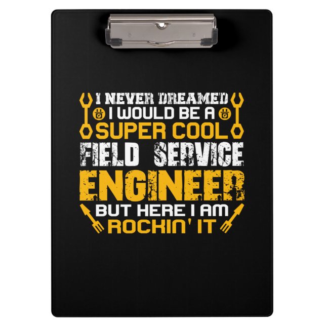 Engineer Super Cool Field Service Engineer Clipboard (Front)