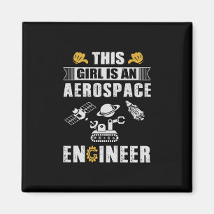 Engineer This Girl Is An Aerospace Engineer Magnet