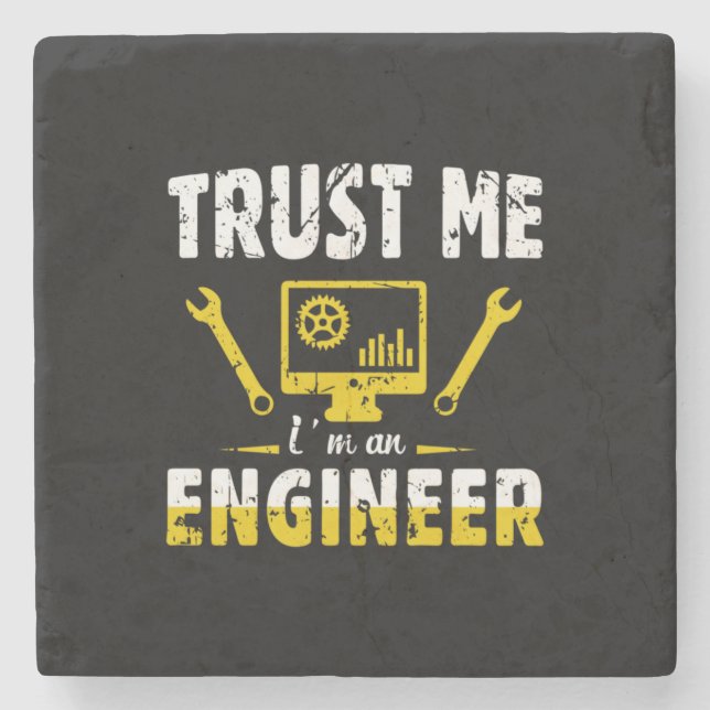 Engineer Trust Me I Am An Engineer Stone Coaster (Front)