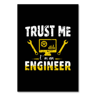 Engineer Trust Me I Am An Engineer Table Number
