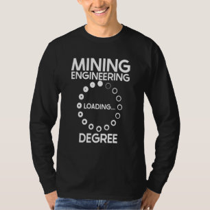 Engineering Degree Civil Aerospace Mining Enginee T-Shirt