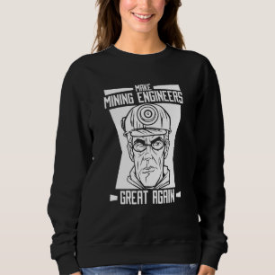 Engineering Great Aerospace Civil Mining Engineer Sweatshirt