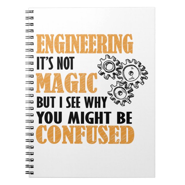 Engineering - I See Why You Might Be Confused Notebook (Front)